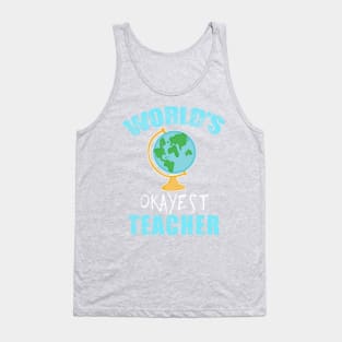 Funny World's Okayest Teacher Tank Top